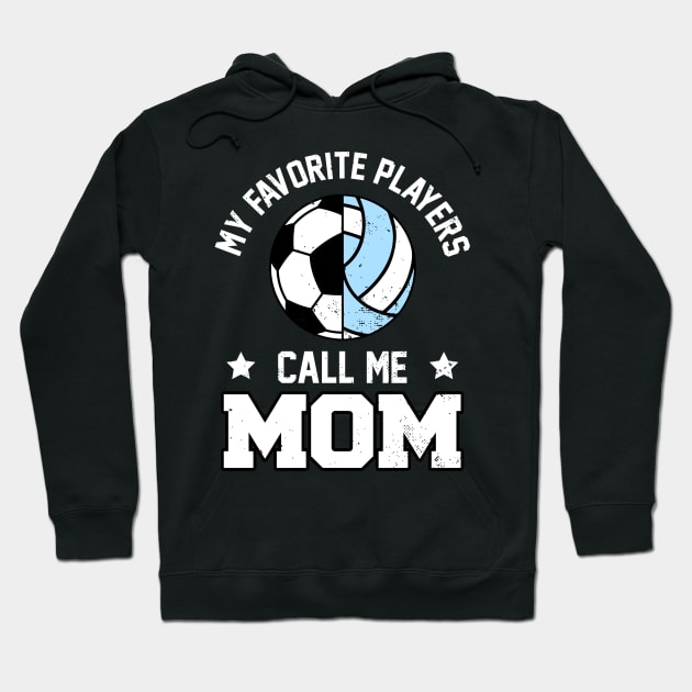 My Favorite Soccer Player Calls Me MOM Funny MOM Hoodie by rhazi mode plagget